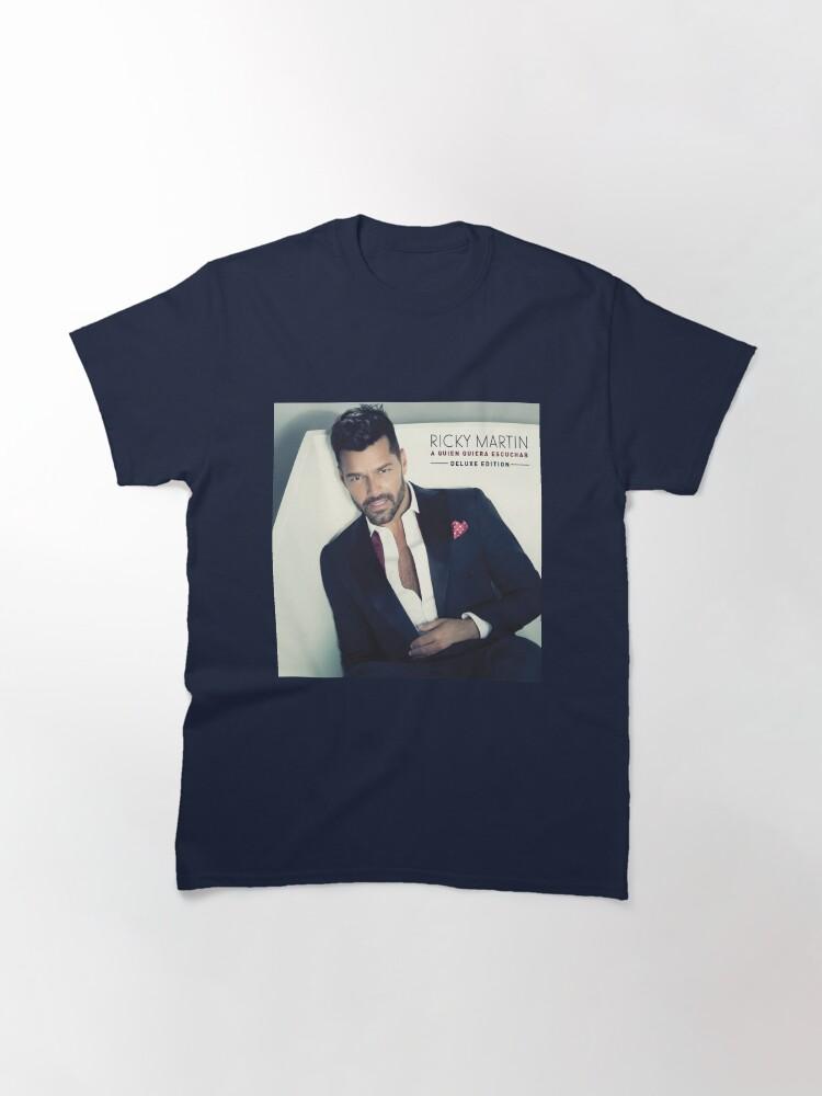 Ricky Martin A quien quiera escuchar Classic T-Shirt