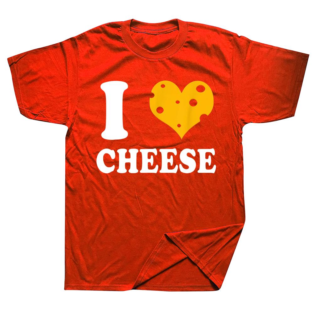 I Love Cheese Heart T Shirts Graphic Cotton Streetwear Short Sleeve Birthday Gifts Summer Style Tshirt Mens Clothing