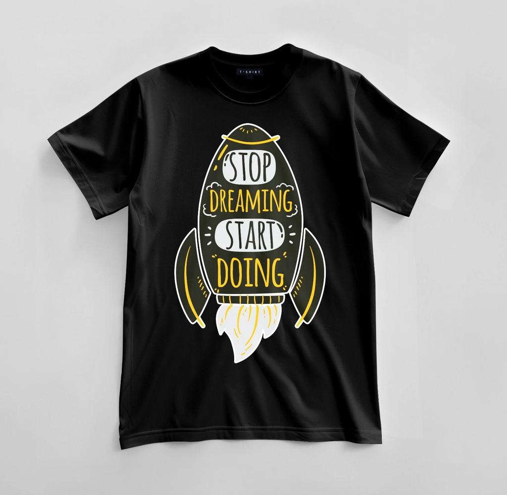 Custom Stop Dreaming, Start Doing T-shirt Design Unisex Jersey Short Sleeve Tee