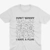 Dont Worry I Have A Plan T-Shirt and Kids Tshirt - Funny D&D Gift for Tabletop Gamers, Board Games T Shirt and Kids Tshirt, Dungeons And Dragons