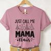 Just Call Me Mama Claus Christmas Shirt, Cute Winter Shirt, Christmas Gift for Mom, Christmas Mama Retro Holiday T-Shirt,Womens XMas T Shirt