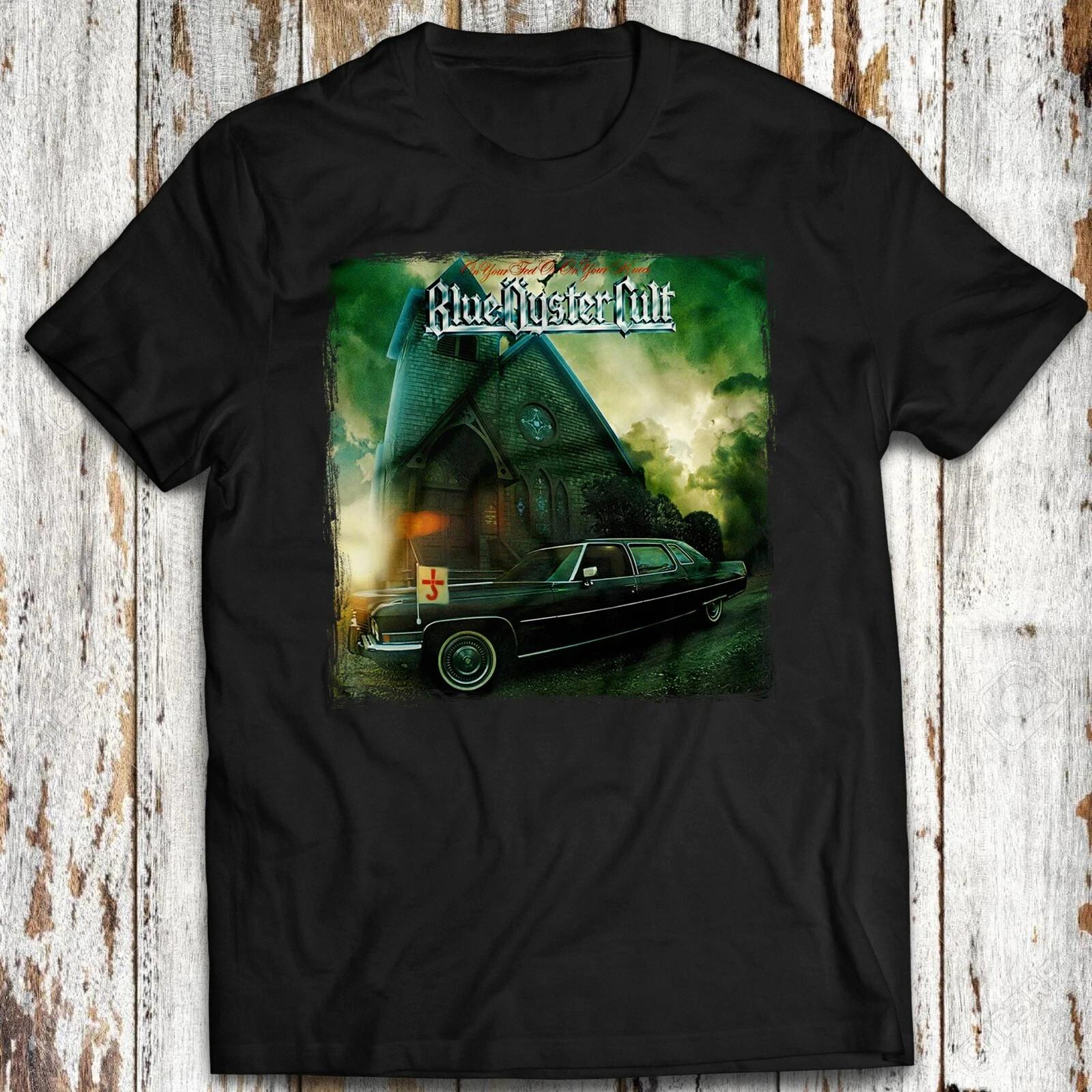 On Your Feet or on Your Knees Blue Oyster Cult T-Shirt Buck Dharma Unisex Gift XXXXL