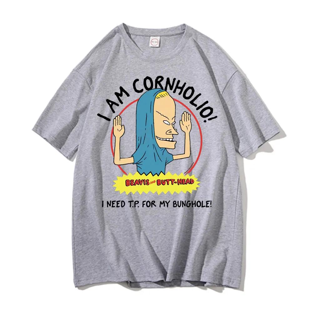 I Am Corn Beavis Terrible Art Gift Man Cotton Short Sleeve Beavis and Butt Joint T Shirt I Need for My Anal T Shirt