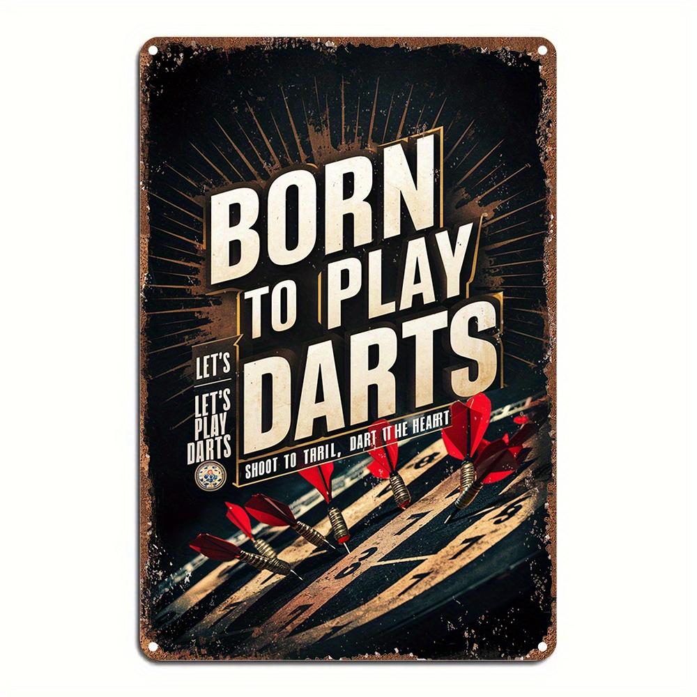 

Vintage Born to Play Darts Metal Tin Sign Retro Dartboard Decor with Red Arrows HeavyDuty Aluminum Poster for Game Room 20x30cm（7.8x11.8inch）