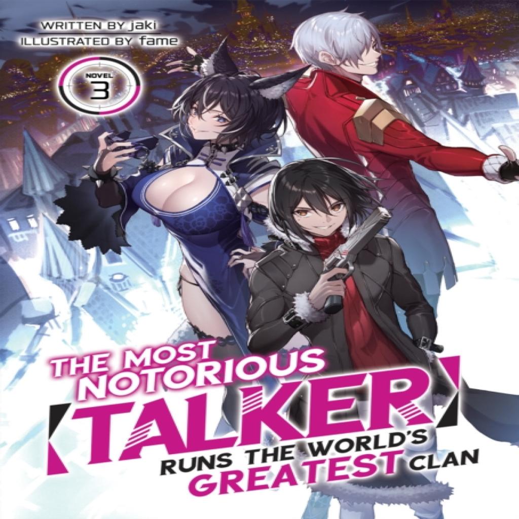 The Most Notorious quotTalkerquot Runs the Worlds Greatest Clan Light Novel Vol. 3 by Jaki... 9781638582663