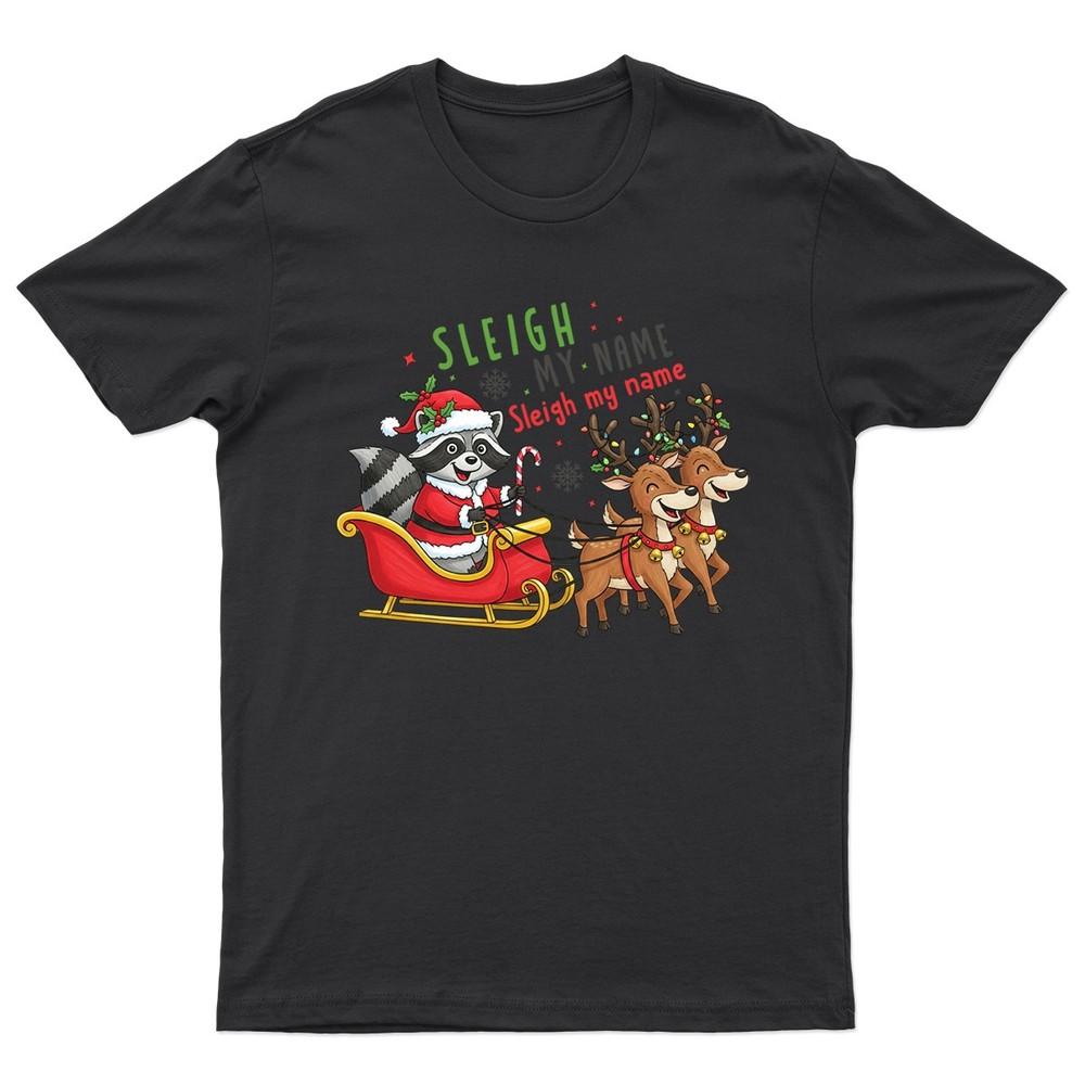 Sleigh My Name Santa TShirt Unisex Gift Retro Seasonal Funny Xmas Claus