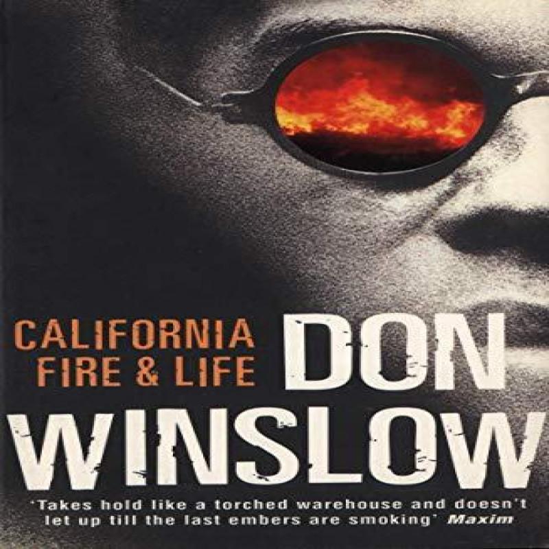 California Fire And Life by Don Winslow Paperback Book 9780099238621