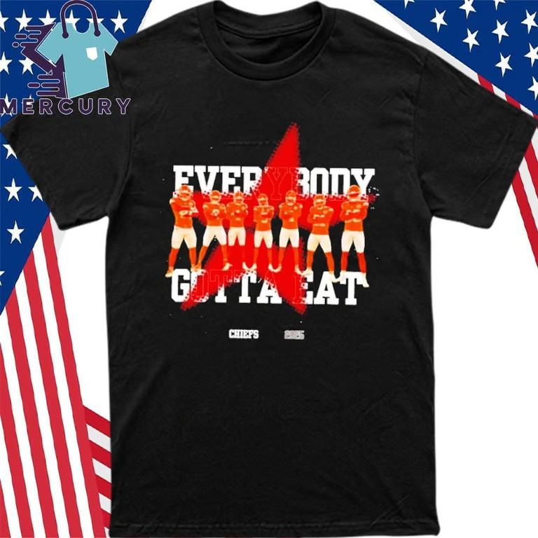 Chiefs Everybody Gotta Eat 2025 Shirt Unisex T-Shirt XXXL