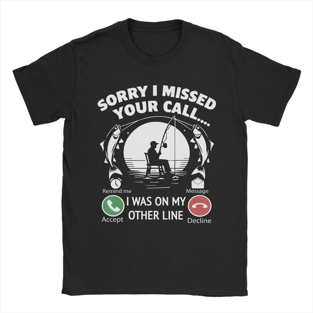 Vintage Sorry I Missed Your Call I Was On Other Line Fishing Lovers TShirt for Unisex Round Neck Cotton T Shirts Short Sleeve
