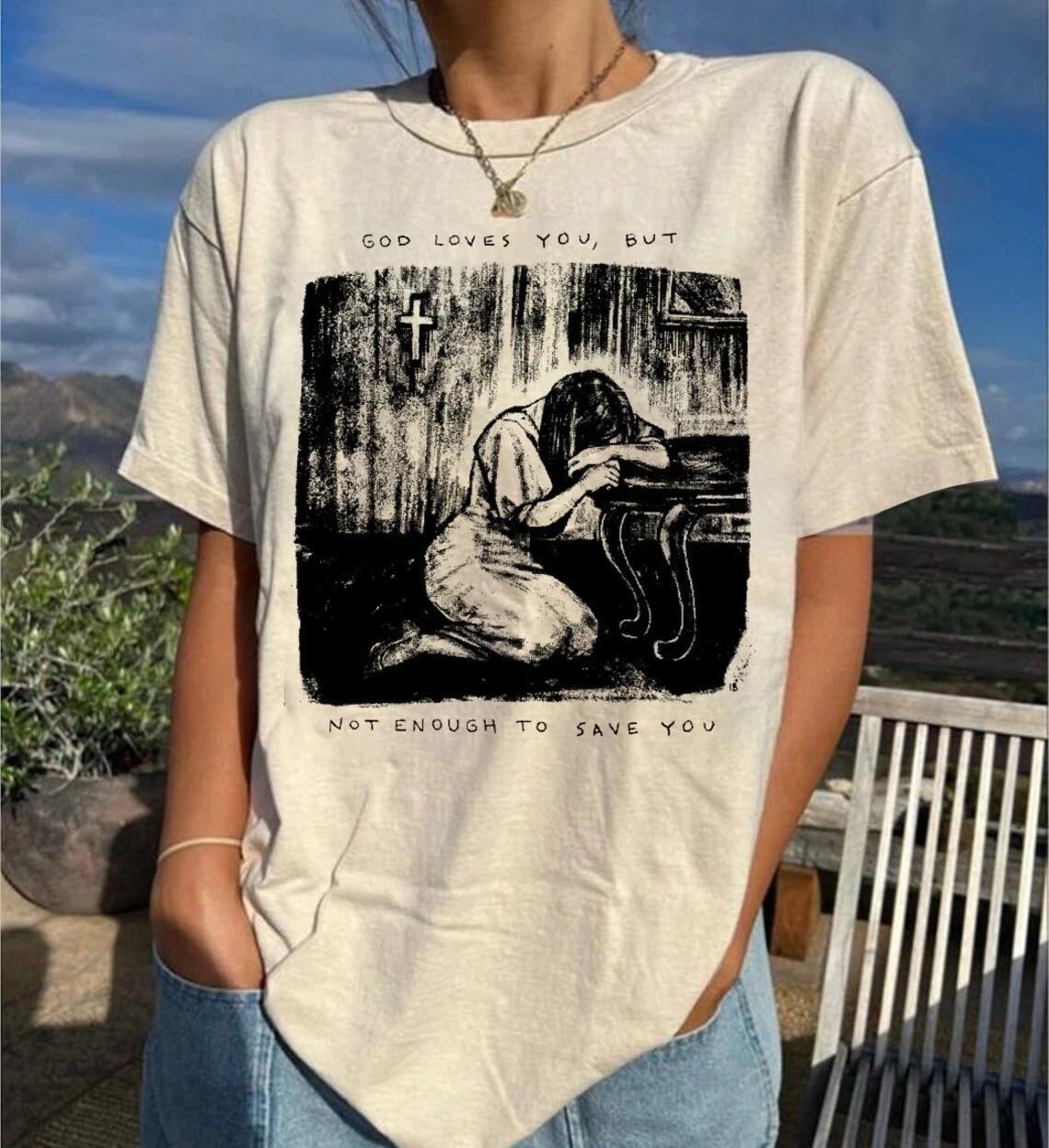 Ethel Cain God Loves You But Not Enough To Save You T Shirt Full Size S-5XL XXL