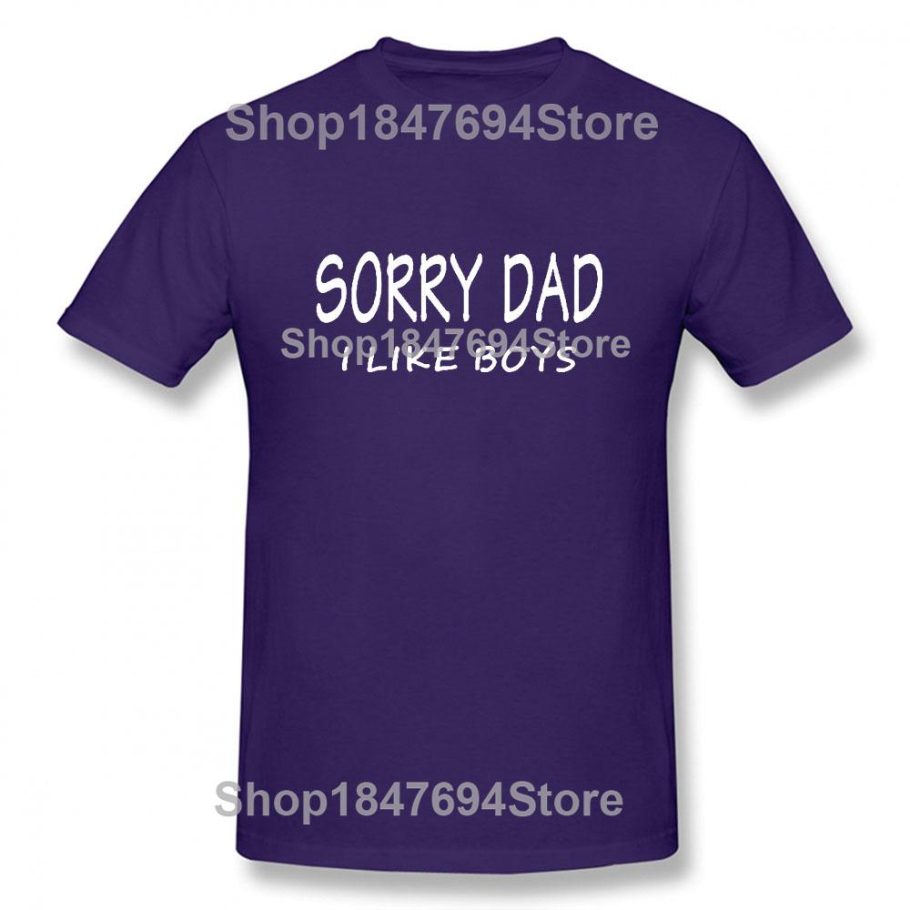SORRY DAD I LIKE BOYS Gay Pride T Shirt Funny Tshirt Mens Clothing Short Sleeve I'm Not Gay But 20 Bucks Is 20 Bucks T-shirt