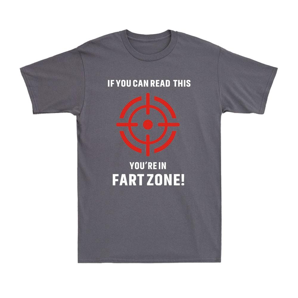 Humorous Graphic Sarcastic Graphic Novelty Offensive You re In Fart Zone T-Shirt M