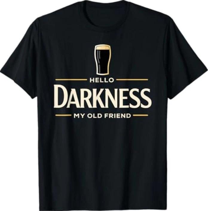 Hello Darkness My Old Friend Irish Beer St. Patrick s Day T-Shirt 3XL