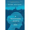A Teaspoon of Earth and Sea: A Novel From the Author of Refuge, a Magical Novel