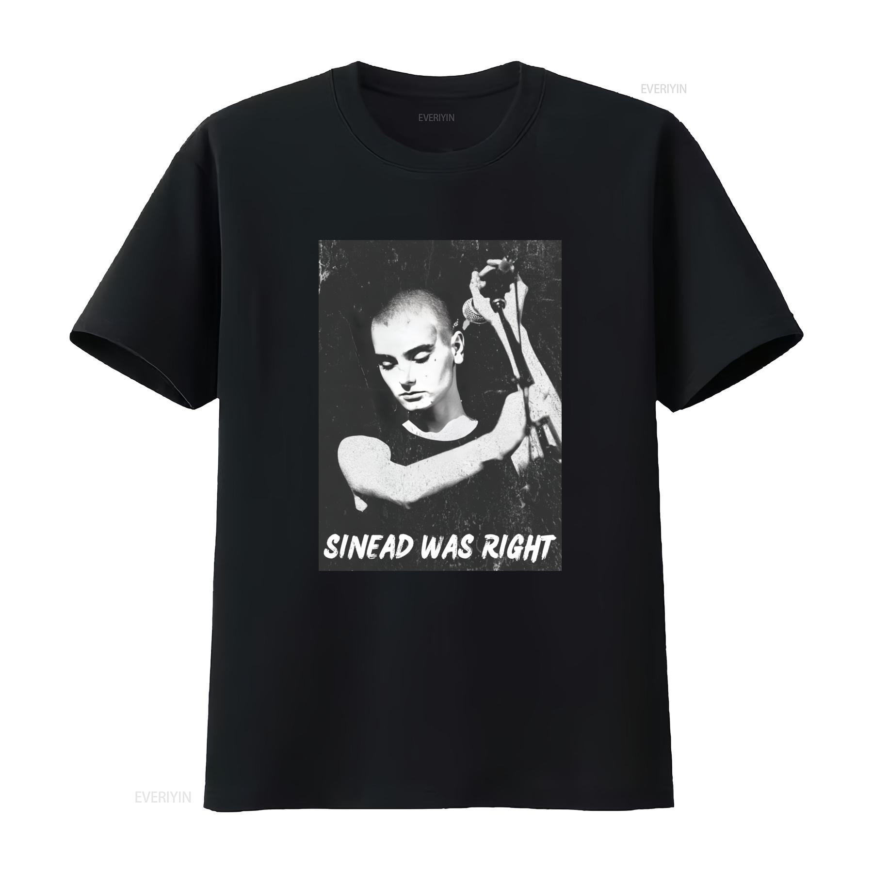 

Sinead O Connor T Shirt Minimalist Vintage Aesthetic Distressed Design with SINEAD WAS RIGHT Print Perfect for Retro vintage 4XL