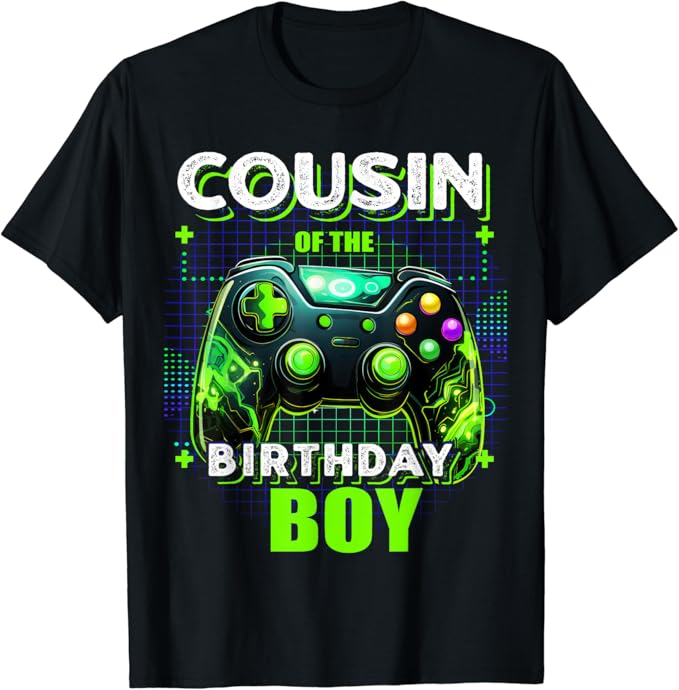 Cousin,Brother,Sister of The Birthday Boy Matching Video Game Birthday T-Shirt Humor Funny Gamer Graphic Tee Sons Daughters Gift