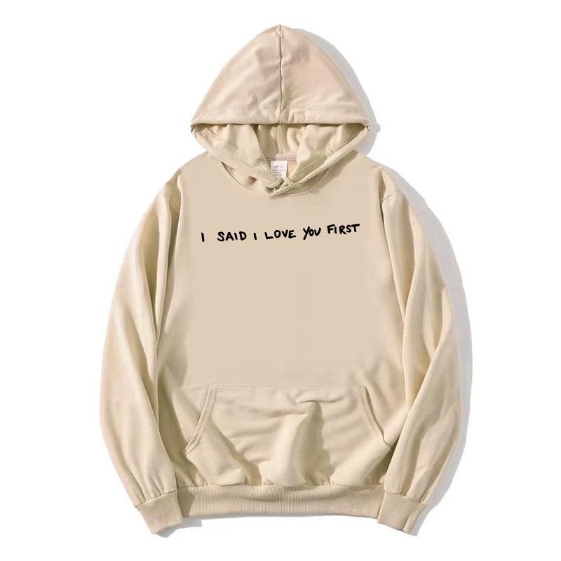 I Said I Love You First Hoodies Singer Selena Gomez & Benny Blanco Sweatshirts Long Sleeve Women/Men Pullovers Unisex Moletom
