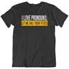 ICH LIEBE PRONOMEN: LASS MICH SIE/ IHRE TITTIES, Lustiges sarkastisches T-Shirt Tee Geschenk Neu