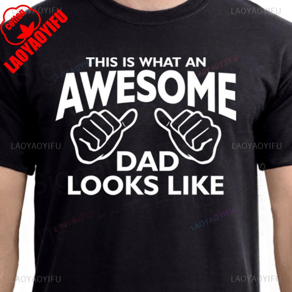 AWESOME DAD This Is What An Dad Looks Like MENS Tshirt Shirt Tshirt Gift Fathers Day Gift Funny Dad Shirt GIft for Daddy