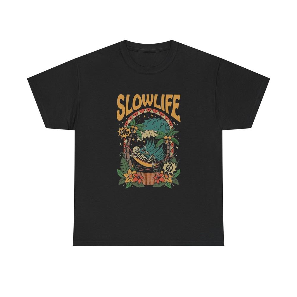 Slow life Graphic T Shirt Unisex Cotton Tee Gift NEW