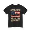 Operation Absolute Resolve American Bravery T-Shirt