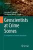 Raamat Geoscientists At Crime Scenes : A Companion To Forensic Geoscience