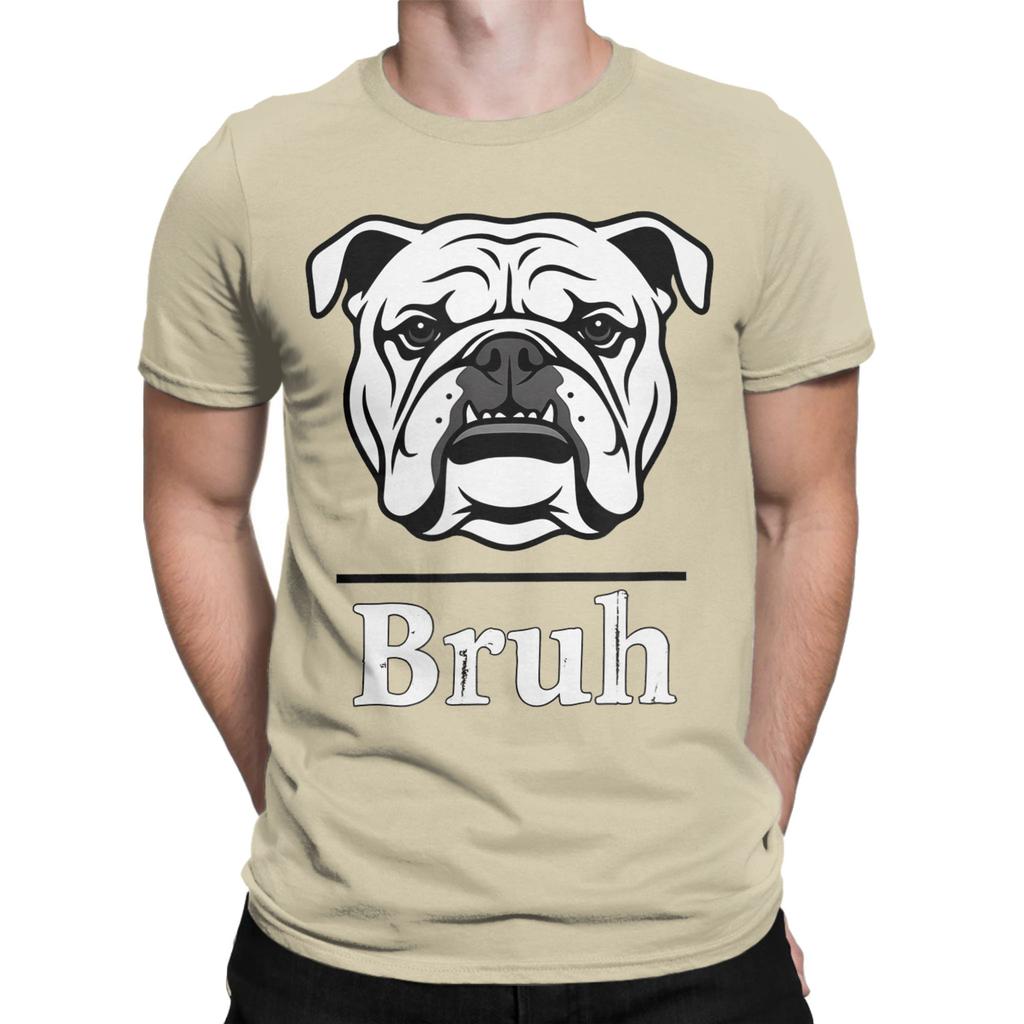 Unisex Funny Bruh English Bulldog Sarcastic Meme T Shirts 100 Cotton Clothing Funny Short Sleeve Crew Neck Tee Shirt New Tshirts