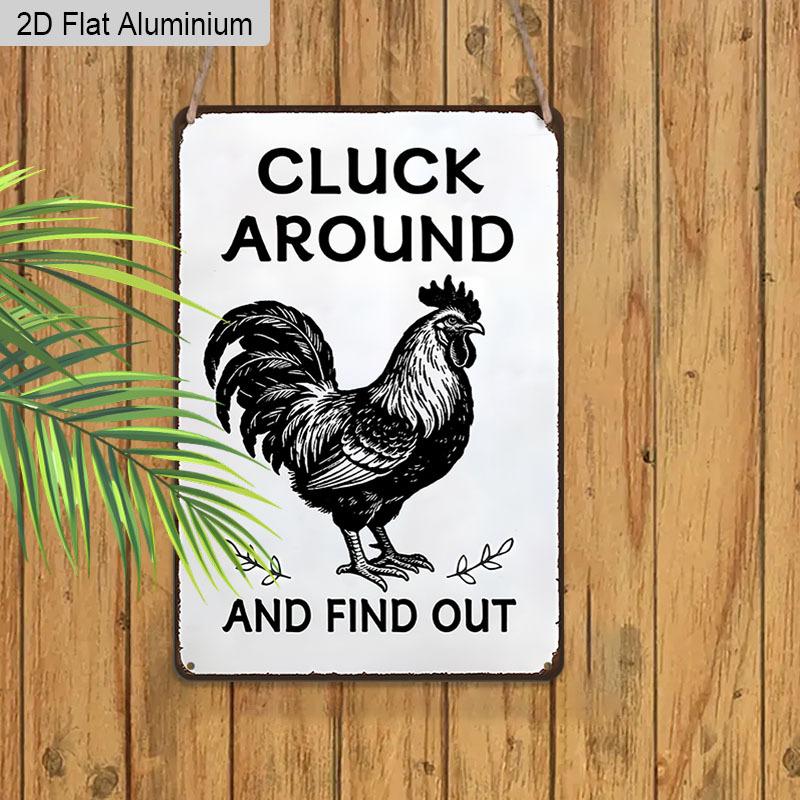 2D Flat, 1pc Vintage Humorous Farm Aluminium Wall Art Sign "Cluck Around and Find Out"- 8"x12" Aluminium Rustic Kitchen & Farmhouse Decor, Funny