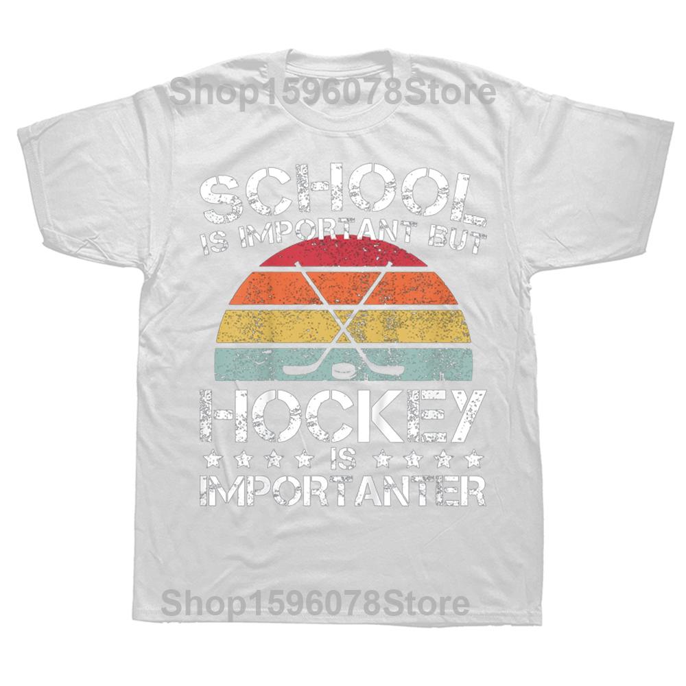 School Is Important But Hockey Is Importanter Ice Hockey T Shirts Streetwear Short Sleeve Birthday Gifts T-shirt Mens Clothing
