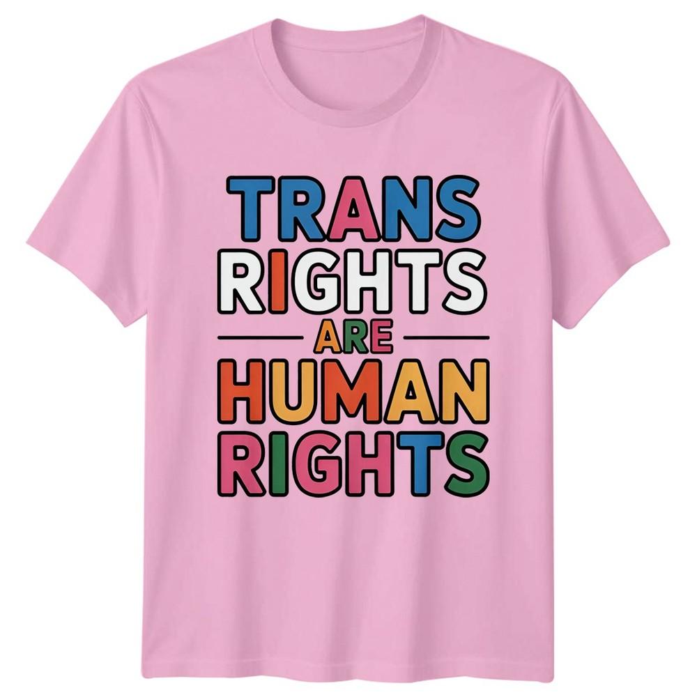 Trans Rights Are HuUnisex Rights TShirt Transgender LGBTQ Pride For Him And Her