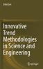 The Innovative Trend Methodologies In Science and Engineering Book