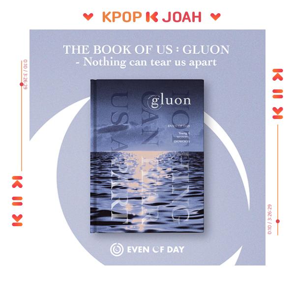 

DAY6 (EVEN OF DAY) [THE BOOK OF US : GLUON - NOTHING CAN TEAR US APART] 1st MINI ALBUM THE BOOK OF US : GLUON
