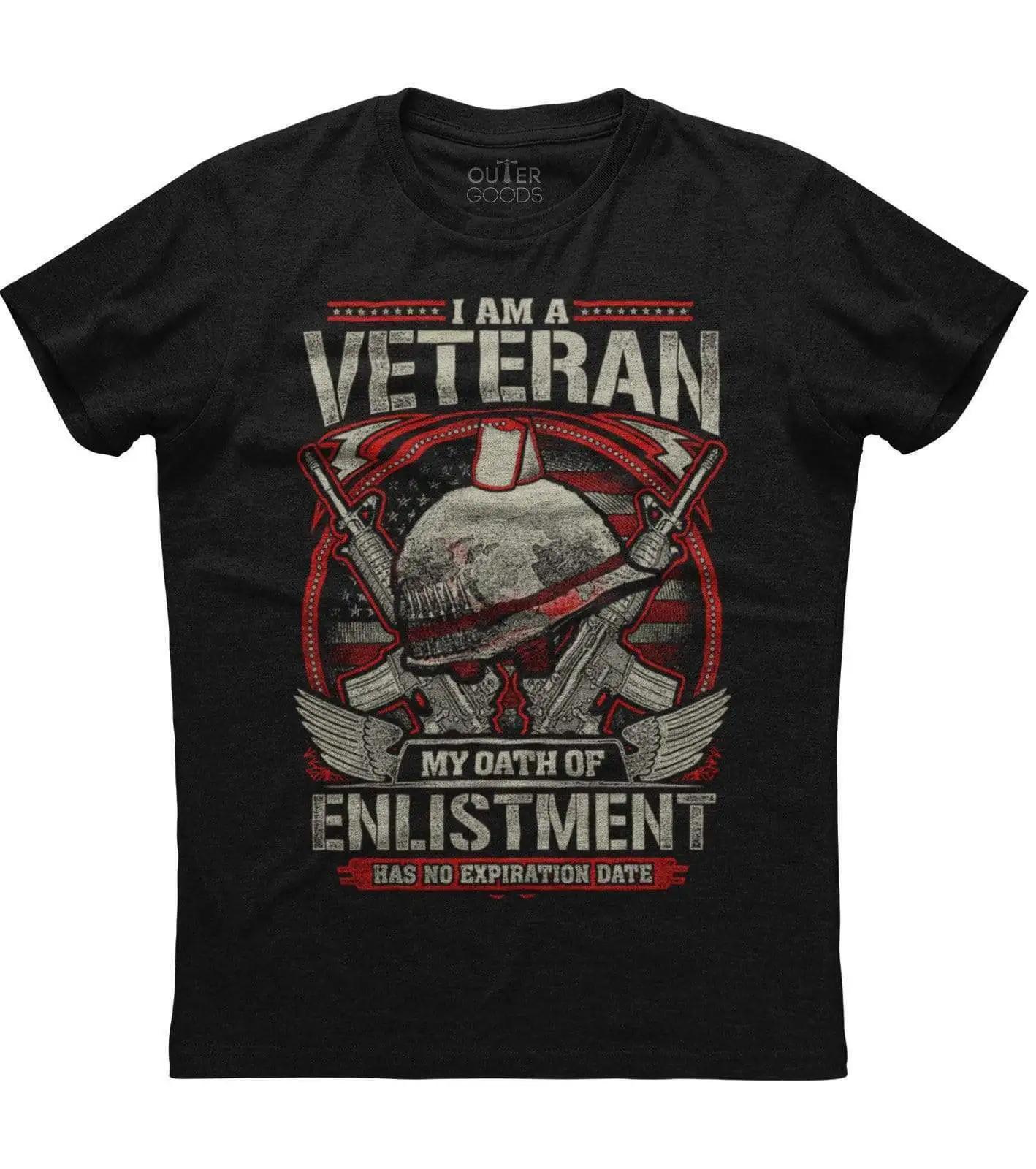 I Am A Veteran My Oath of Enlistment Has No Expiration Date TShirt Summer Cotton ONeck Short Sleeve Mens T Shirt New S3XL S