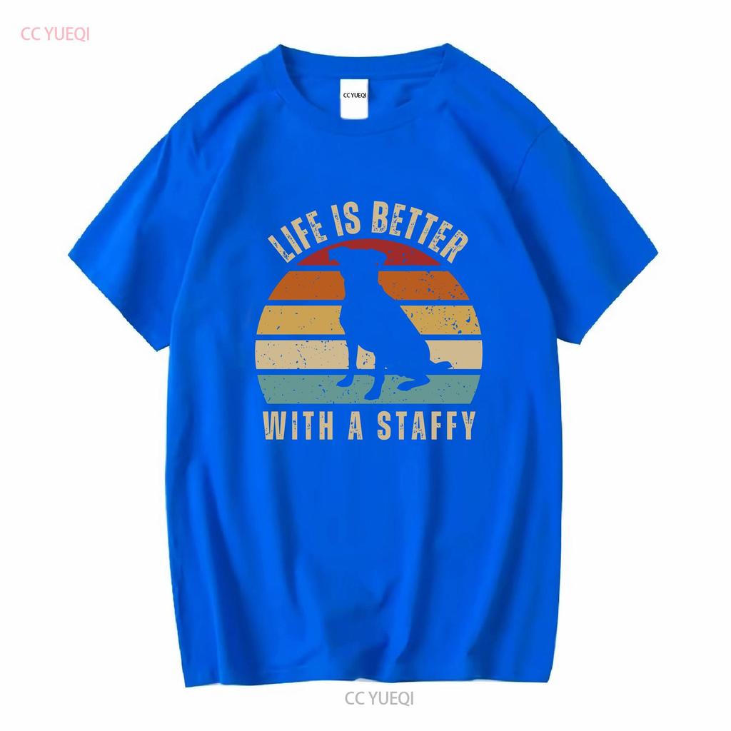 Life Is Better With A Staffy T Shirt Vintage Staffordshire Bull Terrier Dog Lover S Black Long or Short Sleeves Vintage Washed