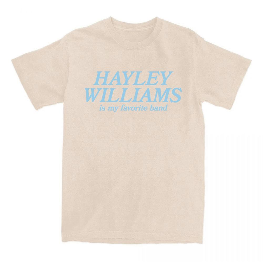 My Favorite Band Tee HAYLEY WILLIAMS Fashion Loose T-shirt Short Sleeve Cotton Tshirts Unisex Streetwear Print Clothing