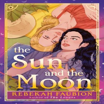 The Sun and the Moon by Rebekah Faubion Paperback Book 9780593640883