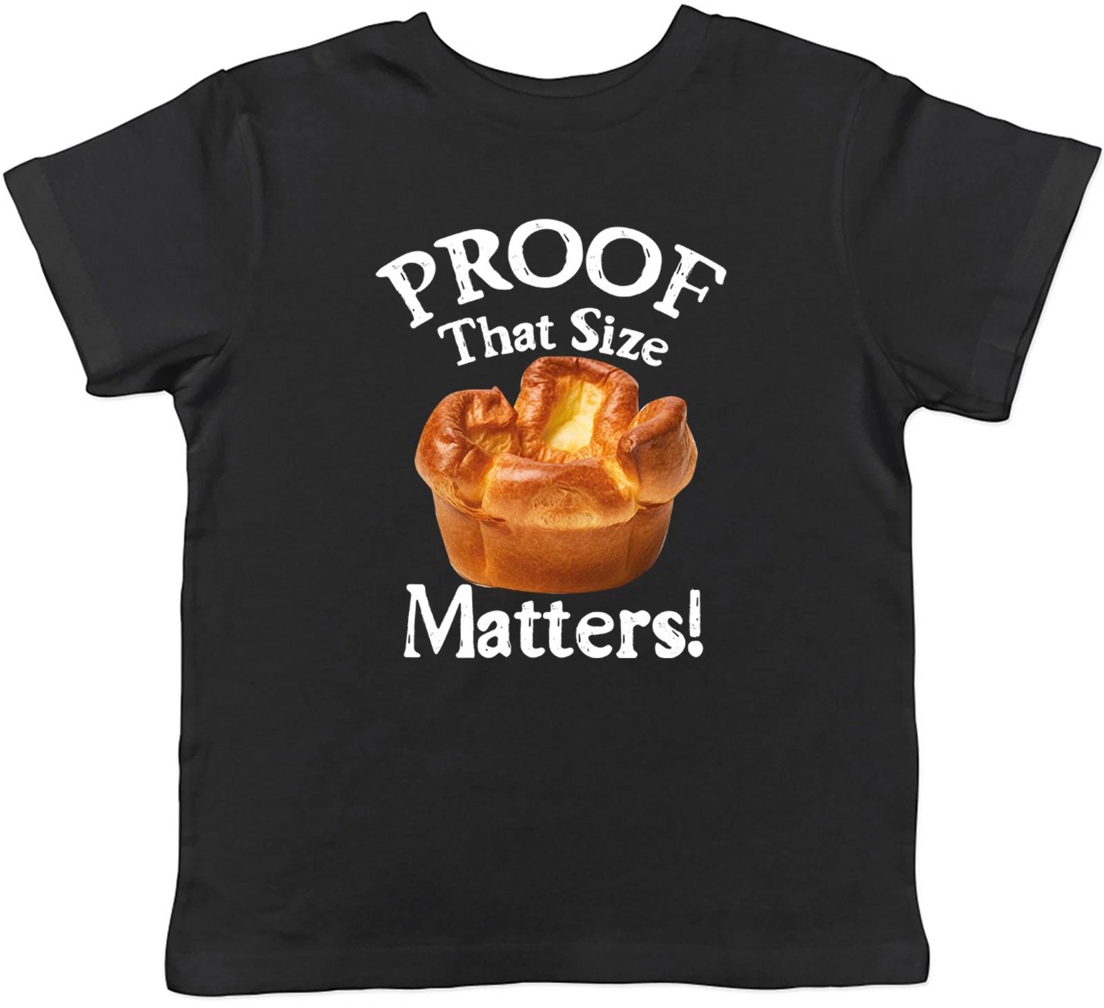 

Proof That Size Matters Yorkshire Pudding Kids T-Shirt Boys Girls Gift 110