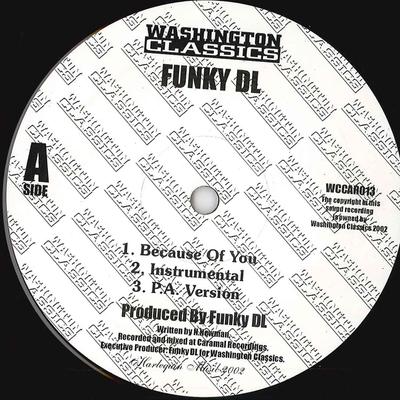 12inch Record FUNKY DL - Because Of You / Wonderful WCCAR013 WASHINGTON CLAS 2002 Unknown Rap & Hip-Hop/R&B Used