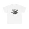 Sniffing Lines Banging Nines Funny T Shirt Graphic Unisex Heavy Cotton NEW GIFT Unisex T-Shirt