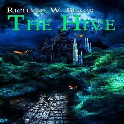 The Hive by Richard W Black Paperback Book 9781786954022