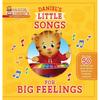 Daniels kleine Lieder für große Gefühle (Daniel Tigers Nachbarschaft)
