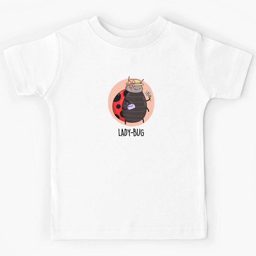 Lady-Bug Funny Insect Ladybird Puns Kids T-Shirt 170