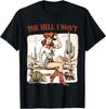 Vintage Cowgirl Retro Sassy Hell I Won't Western Southern T-Shirt