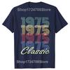 Novelty Born In 1975 Vintage T Shirts Graphic Cotton Streetwear Short Sleeve Birthday Gifts 50 Years Old Tshirt Mens Clothing