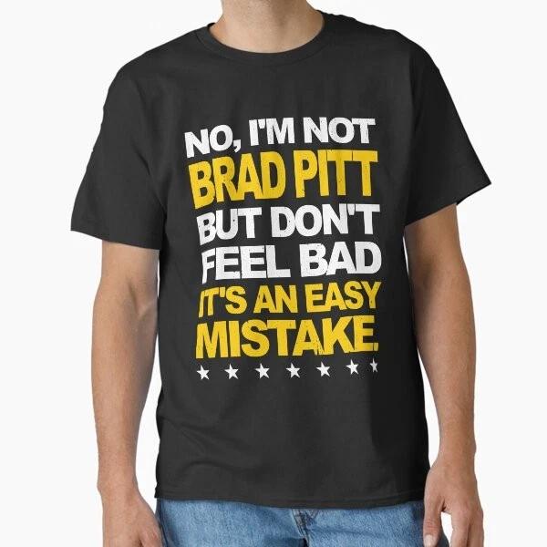 Im Not Brad Pitt Classic TShirt Made In UsaAus TShirt S2xl S