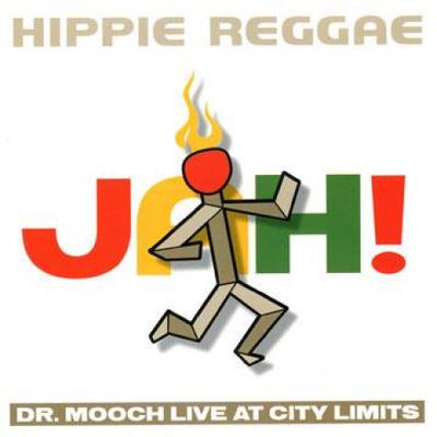 CD DR. MOOCH, SKYHIGH BAND - Jah!: Hippie Reggae Dr. Mooch Live  MADMCD7691 Muchanza Akapel 2007 US Reggae, Ska & Dub Used