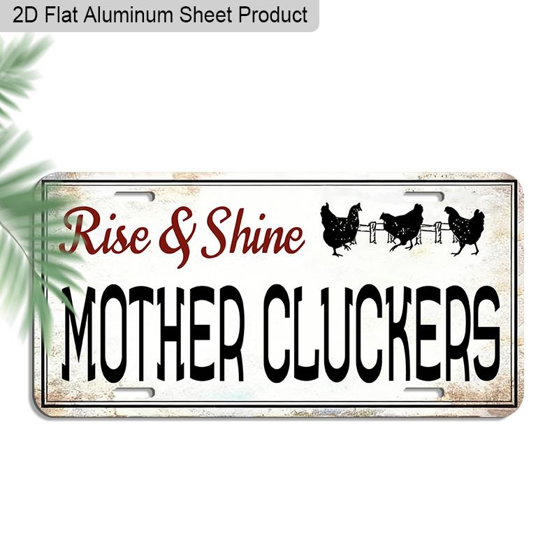 2D Flat 1pc 12 x6 Durable Aluminum Decorative Sign, Rise & Shine Mother Cluckers Wall Art & Outdoor Plaque, Perfect for Farmhouse 30*15cm