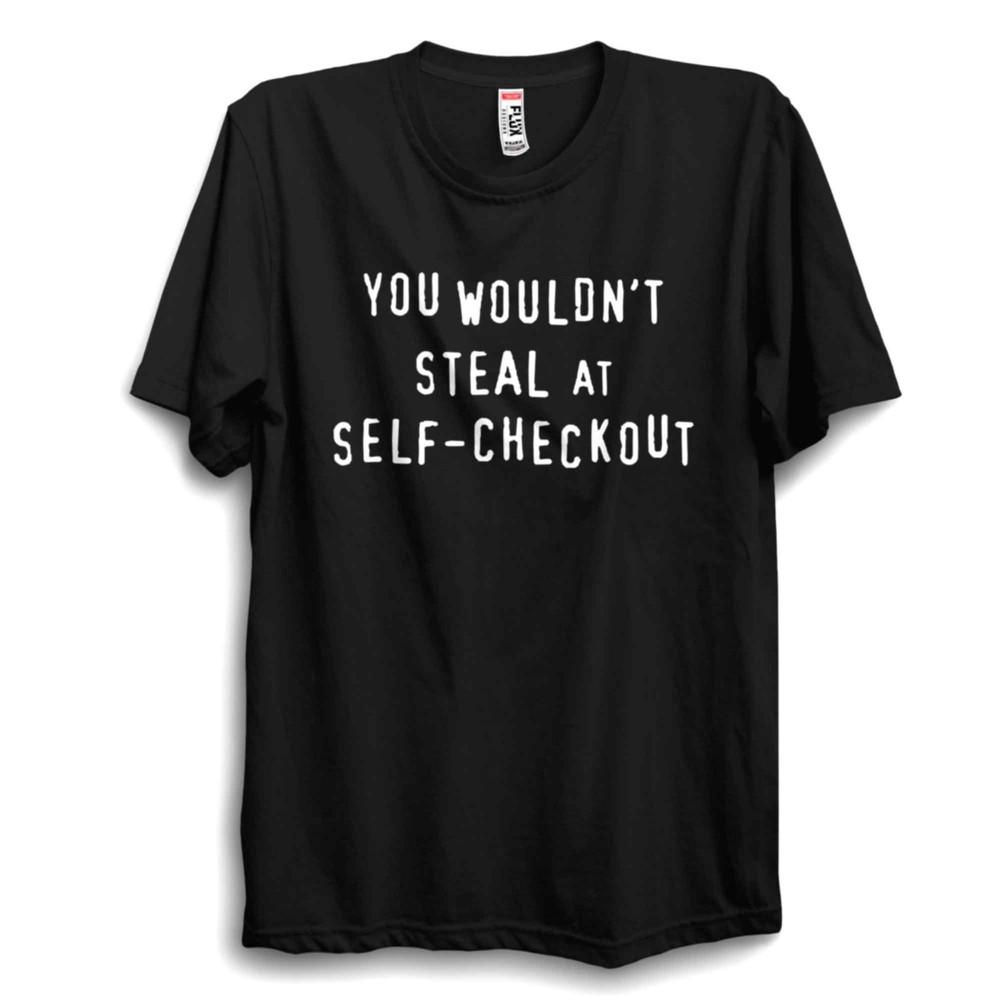 

You Wouldn’t Steal at Checkout T-Shirt – Funny Parody Meme Tee – Retro Tee L