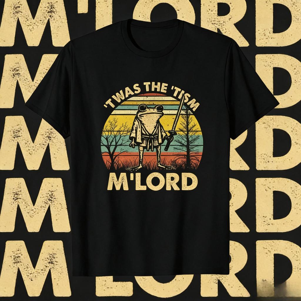 Funny Meme Tshirt TWAS The Tism MLord Mens  Womens 2025 Summer Casual Fashion Y2K Pure Cotton Printed Loose Tshirt