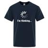 Heren T-shirt Hoge Kwaliteit Katoen Grappig Ik Ben Aan Het Denken Geprint Casual Los Streetwear Cool Heren T-shirt Ronde Hals Mannen Tops T-shirts